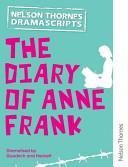 Nelson Thornes Dramascripts The Diary of Anne Frank