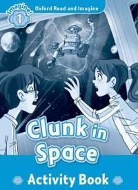 Oxford Read and Imagine: Activity Book: Clunk in Space