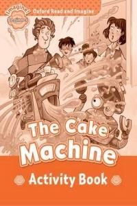 Oxford Read &amp; Imagine Beginner The Cake Machine Activity Book