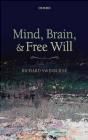 Mind Brain and Free Will