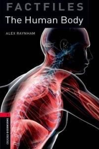 Oxford Bookworms Library: Stage 3: The Human Body Factfile