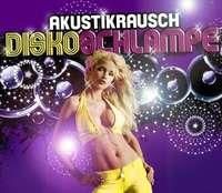 Akustikrausch - Diskoschlampe / Basic (CD)