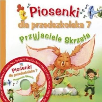 Piosenki dla przedszkolaka cz. 7. Przyjaciele Skrzata + CD