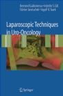 Laparoscopic Techniques in Uro Oncology