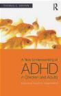 A New Understanding of ADHD in Children  Adults