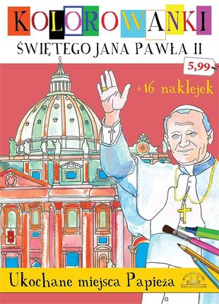 Kolorowanki Świętego Jana Pawła II. Ukochane miejsca Papieża