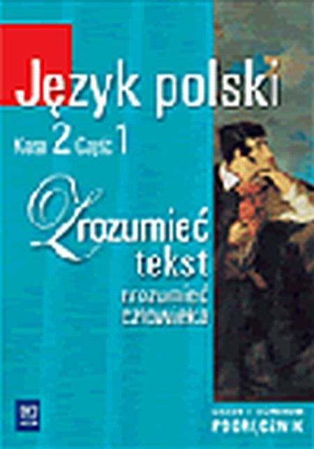Podręcznik szkolny Zrozumieć tekst zrozumieć człowieka 2 podręcznik