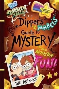 Gravity Falls: Dipper's and Mabel's Guide to the Unknown and Nonstop Fun!