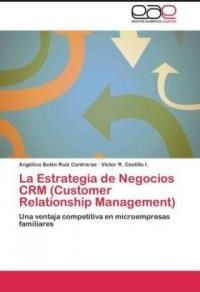 La Estrategia de Negocios Crm (Customer Relationship Management)