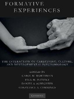 Formative Experiences: The Interaction of Caregiving, Culture, and Developmental Psychobiology