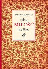 Zdjęcie Tylko miłość się liczy (E-book) - Stalowa Wola
