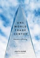 One World Trade Center: A Biography of a Building