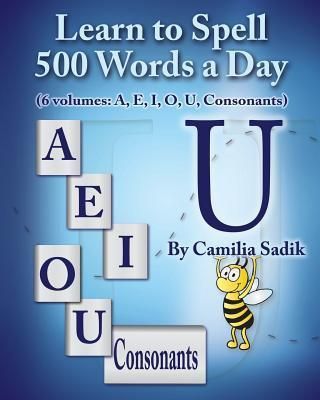 Learn to Spell 500 Words a Day: The Vowel U (vol. 5)