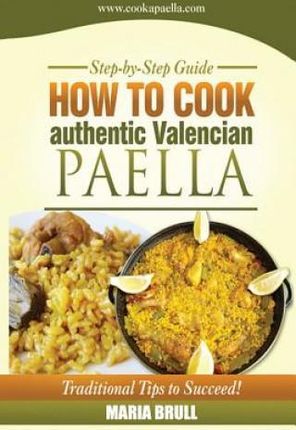 How to Cook Authentic Valencian Paella