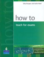 How to Teach for Exams