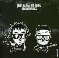 Jesus Raves Vs Mr Hades - Baboons In Thongs (CD)