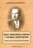 Zdjęcie Między koniecznością państwa a pochwałą autorytaryzmu - Grzegorz Ławnikowicz - Zagórz