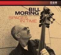 Moring Bill & Way Out Ea - Spaces In Time (CD)
