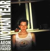 Woman Year - Aeon Centers Faded (CD)
