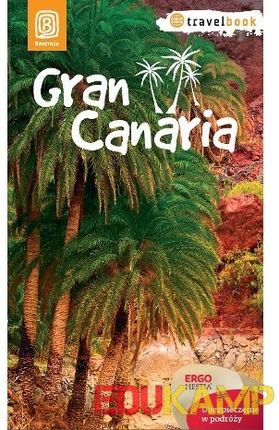 Gran Canaria. Travelbook. Wydanie 1