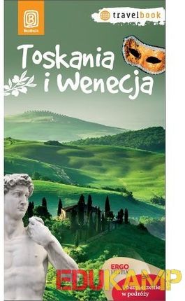 Toskania i Wenecja. Travelbook. Wydanie 1