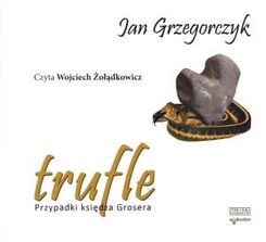 Zdjęcie Trufle. Przypadki księdza Grosera (Audiobook)   - Częstochowa
