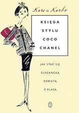 Księga stylu Coco Chanel. Jak stać się elegancką kobietą z klasą  
