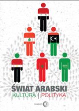 Zdjęcie Świat arabski. Kultura i polityka (E-book) - Nowe Skalmierzyce
