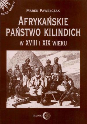 Afrykańskie państwo Kilindich w XVIII i XIX wieku (E-book)