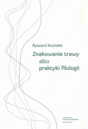 Znakowanie trawy albo praktyki filologii (E-book)