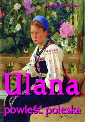 Ulana - powieść poleska (E-book)