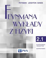 Zdjęcie Feynmana wykłady z fizyki. Tom 2. Część 1. Elektryczność i magnetyzm. Elektrodynamika - Strzegom