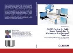 GUISET:Design Of Grid-Based Portals For E-Commerce On-Demand Services