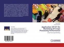 Application Of ICT On Marketing Of Crops Processing Performance