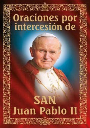 Oraciones por intercesión de San Juan Pablo II (E-book)