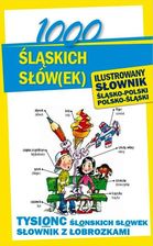 Zdjęcie 1000 śląskich słów(ek) Ilustrowany słownik polsko-śląski, śląsko-polski - Puławy