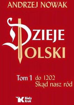 Dzieje Polski. Tom 1. Do 1202. Skąd nasz ród