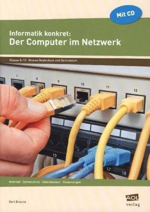 Informatik konkret: Der Computer im Netzwerk, m. CD-ROM