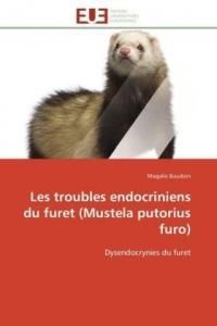 Les Troubles Endocriniens Du Furet (Mustela Putorius Furo)