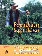 Permakultura Seppa Holzera - Wnętrza i ogrody
