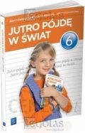 Język polski Szkoła Podstawowa Klasa 6. Ćwiczenia Jutro pójdę w świat (2014)