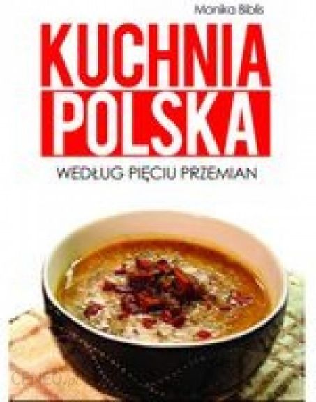 Kuchnia Polska Wedlug Pieciu Przemian Ceny I Opinie Ceneo Pl