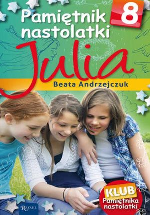Pamiętnik nastolatki 8. Julia (E-book)