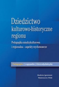 Dziedzictwo kulturowo - historyczne regionu