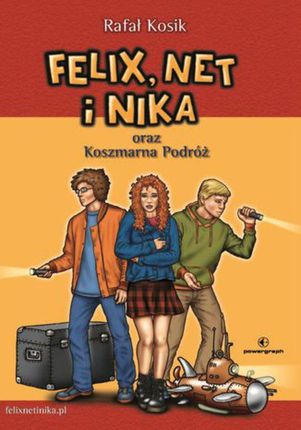 Felix, Net i Nika oraz Koszmarna Podróż (Ebook)
