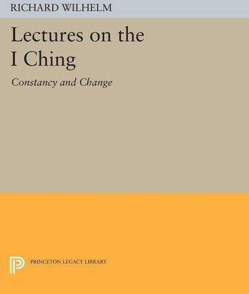 Lectures on the I Ching – Constancy &amp; Change (Paper)