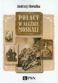 Polacy w służbie Moskali.