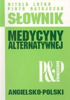 Słownik medycyny alternatywnej angielsko-polski