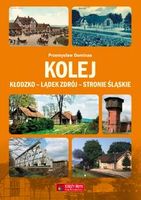 Zdjęcie Kolej Kłodzko - Lądek Zdrój - Stronie Śląskie - Miłosław