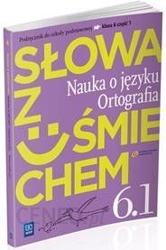 Język polski Szkoła Podstawowa Klasa 6. Ćwiczenia. Część 1. Słowa z uśmiechem. Nauka o języku i ortografia (2014)